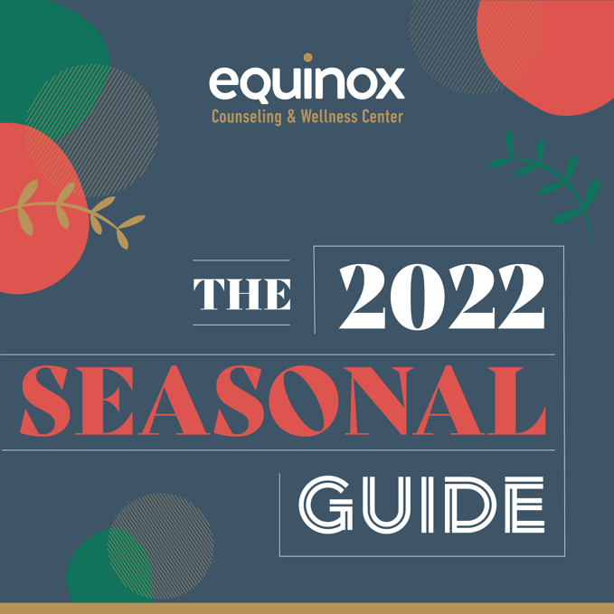 Equinox's 2022 Seasonal Guide